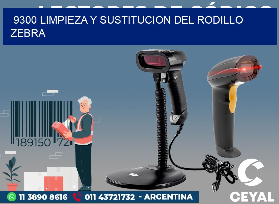9300 LIMPIEZA Y SUSTITUCION DEL RODILLO ZEBRA