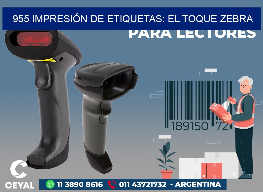 955 IMPRESIÓN DE ETIQUETAS: EL TOQUE ZEBRA