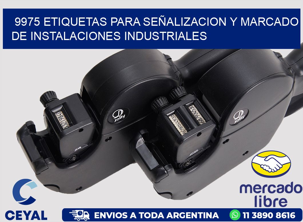 9975 ETIQUETAS PARA SEÑALIZACION Y MARCADO DE INSTALACIONES INDUSTRIALES