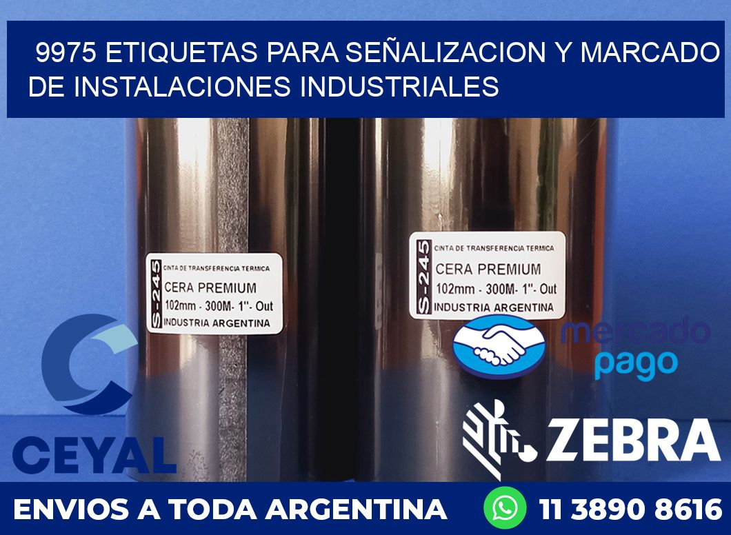 9975 ETIQUETAS PARA SEÑALIZACION Y MARCADO DE INSTALACIONES INDUSTRIALES