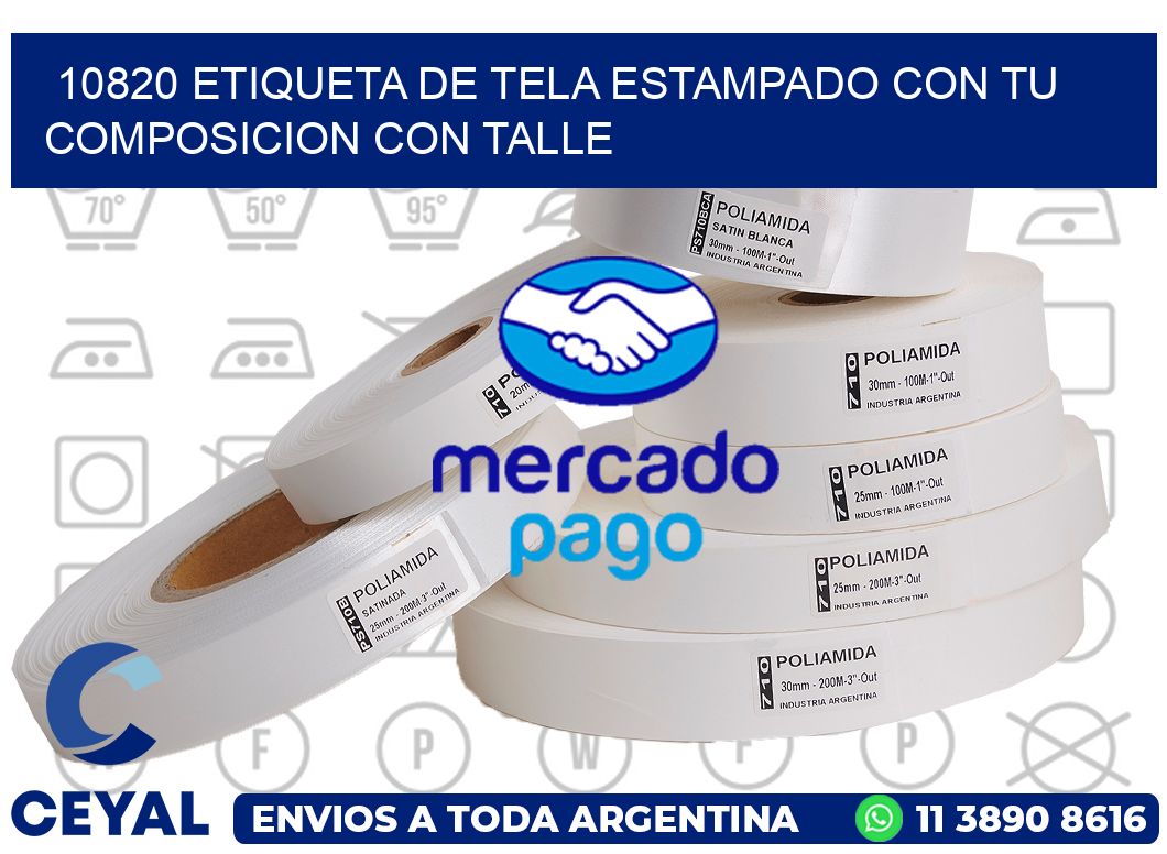 10820 ETIQUETA DE TELA ESTAMPADO CON TU COMPOSICION CON TALLE