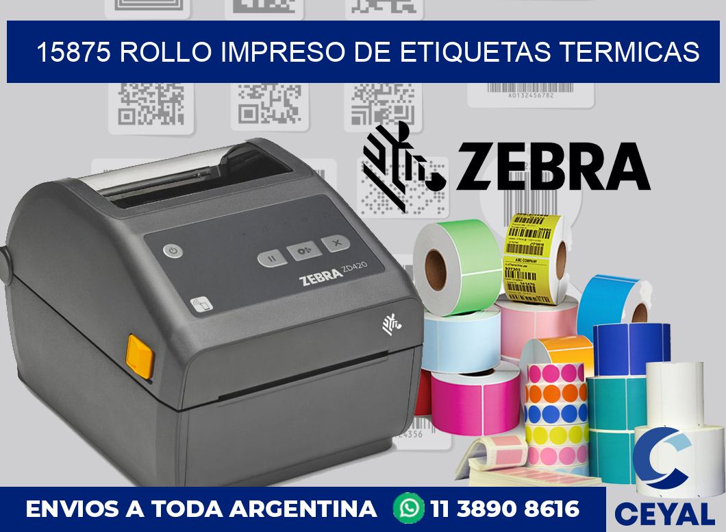 15875 ROLLO IMPRESO DE ETIQUETAS TERMICAS