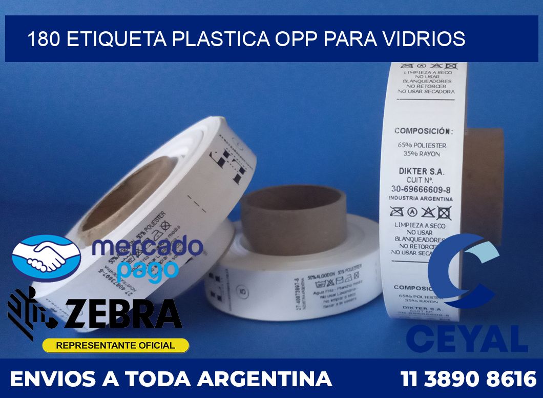 180 ETIQUETA PLASTICA OPP PARA VIDRIOS