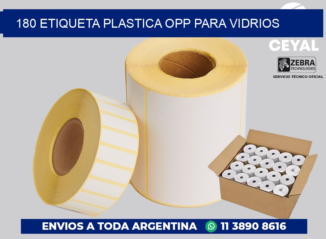 180 ETIQUETA PLASTICA OPP PARA VIDRIOS