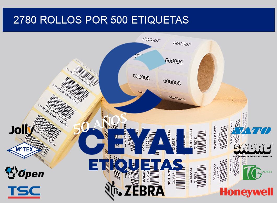2780 Rollos por 500 etiquetas