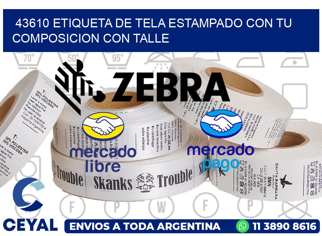 43610 ETIQUETA DE TELA ESTAMPADO CON TU COMPOSICION CON TALLE