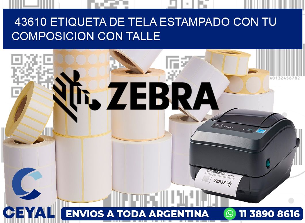 43610 ETIQUETA DE TELA ESTAMPADO CON TU COMPOSICION CON TALLE