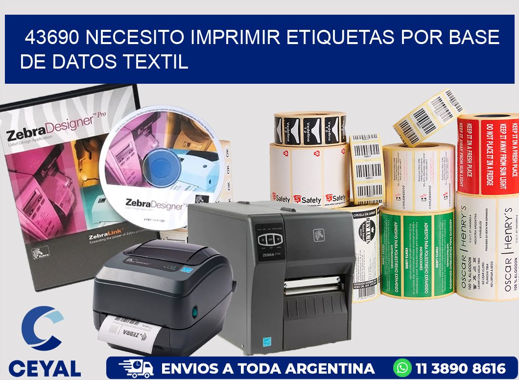 43690 NECESITO IMPRIMIR ETIQUETAS POR BASE DE DATOS TEXTIL