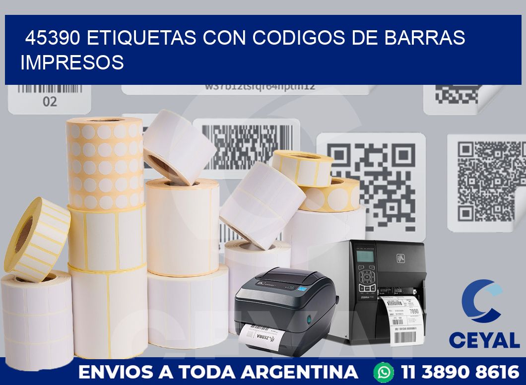 45390 ETIQUETAS CON CODIGOS DE BARRAS IMPRESOS