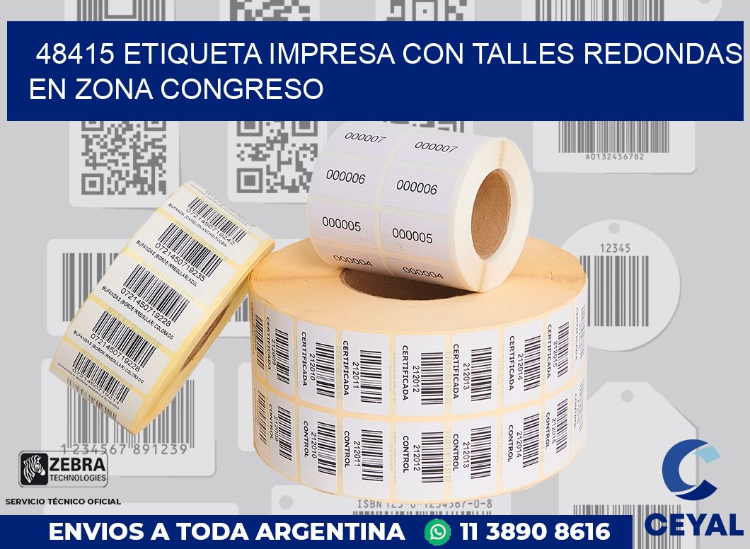 48415 ETIQUETA IMPRESA CON TALLES REDONDAS EN ZONA CONGRESO
