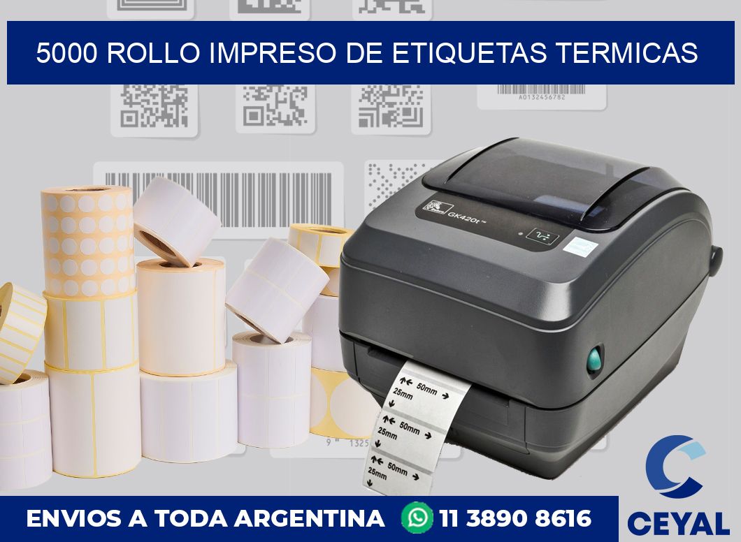 5000 ROLLO IMPRESO DE ETIQUETAS TERMICAS