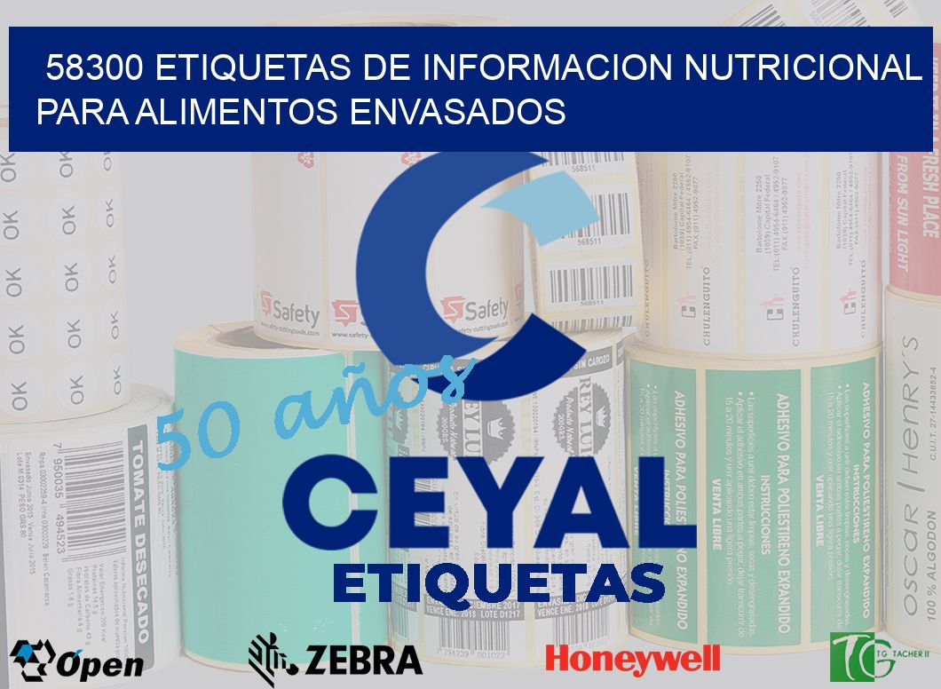 58300 ETIQUETAS DE INFORMACION NUTRICIONAL PARA ALIMENTOS ENVASADOS