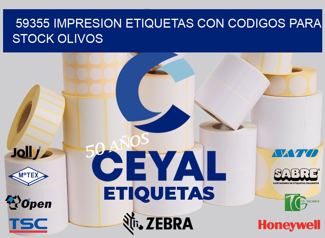 59355 IMPRESION ETIQUETAS CON CODIGOS PARA STOCK OLIVOS