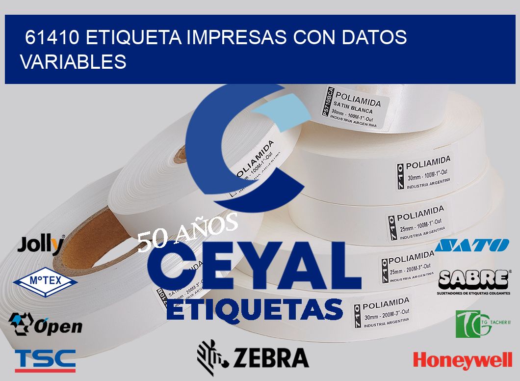61410 ETIQUETA IMPRESAS CON DATOS VARIABLES