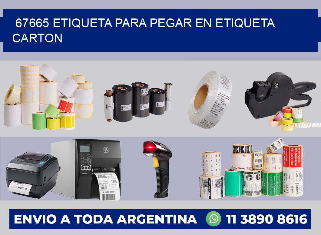 67665 ETIQUETA PARA PEGAR EN ETIQUETA CARTON