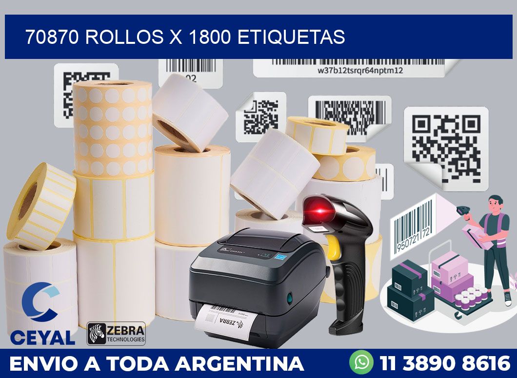 70870 Rollos x 1800 etiquetas