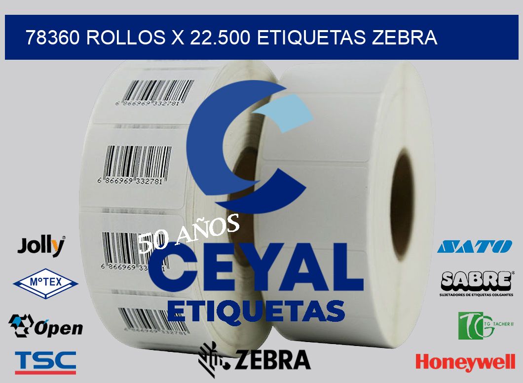 78360 Rollos x 22.500 etiquetas zebra