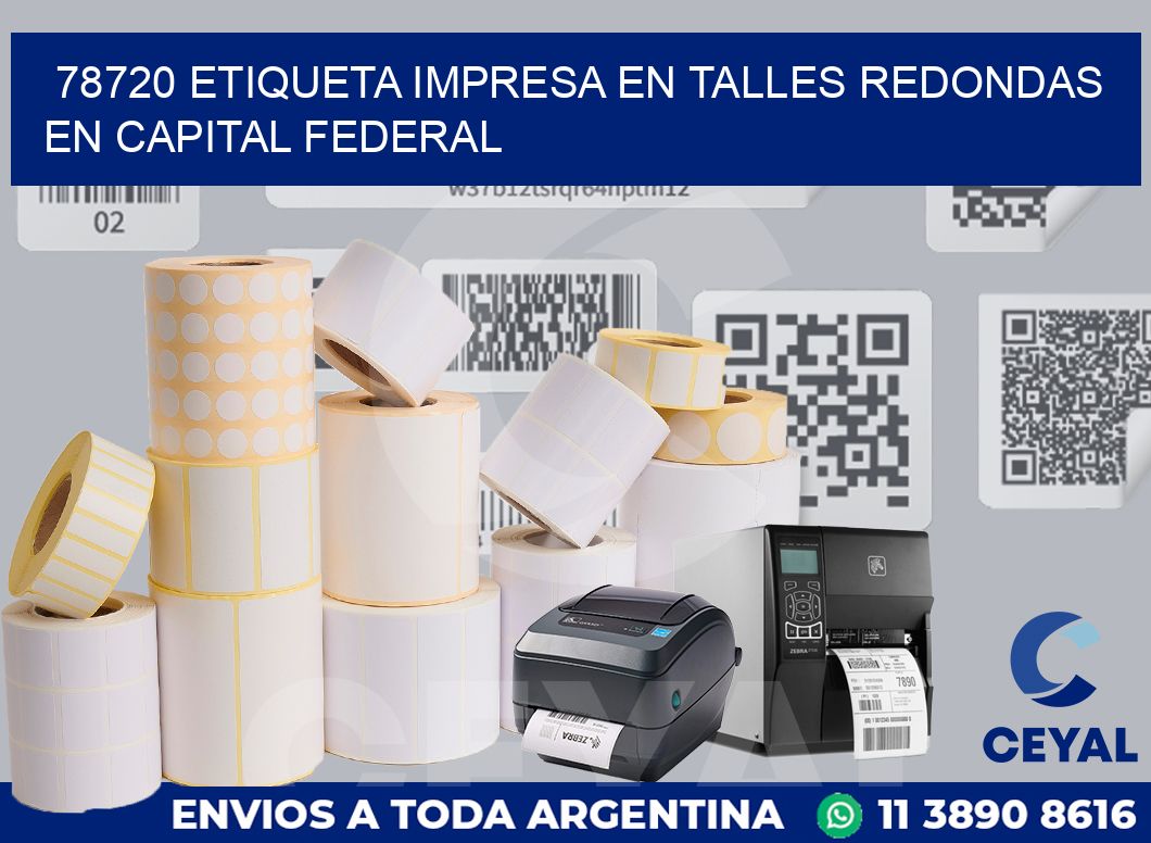 78720 ETIQUETA IMPRESA EN TALLES REDONDAS EN CAPITAL FEDERAL