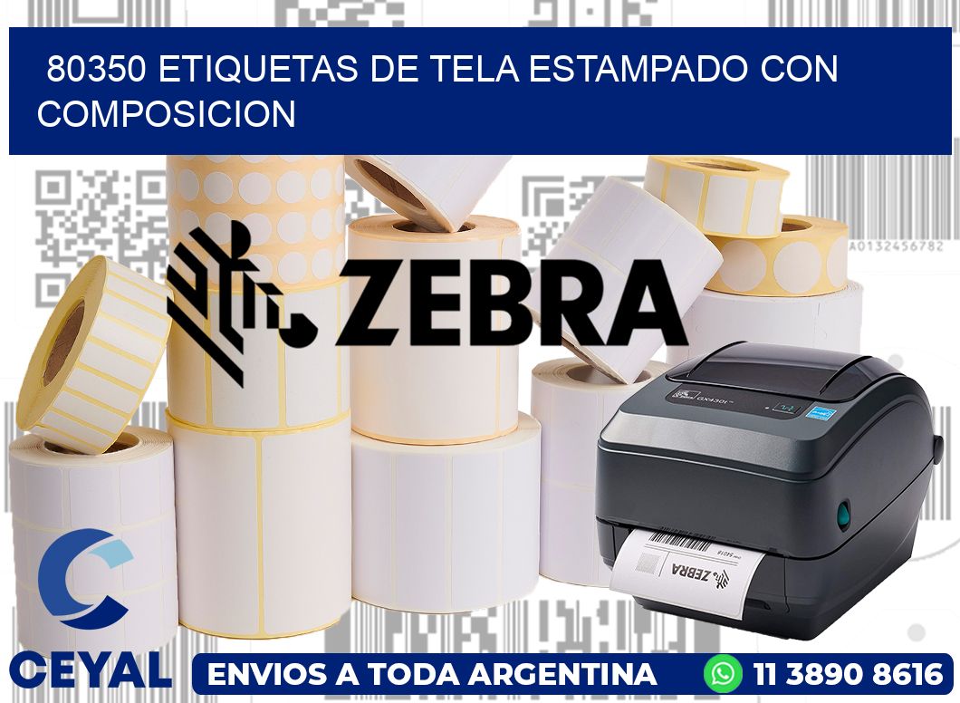 80350 ETIQUETAS DE TELA ESTAMPADO CON COMPOSICION