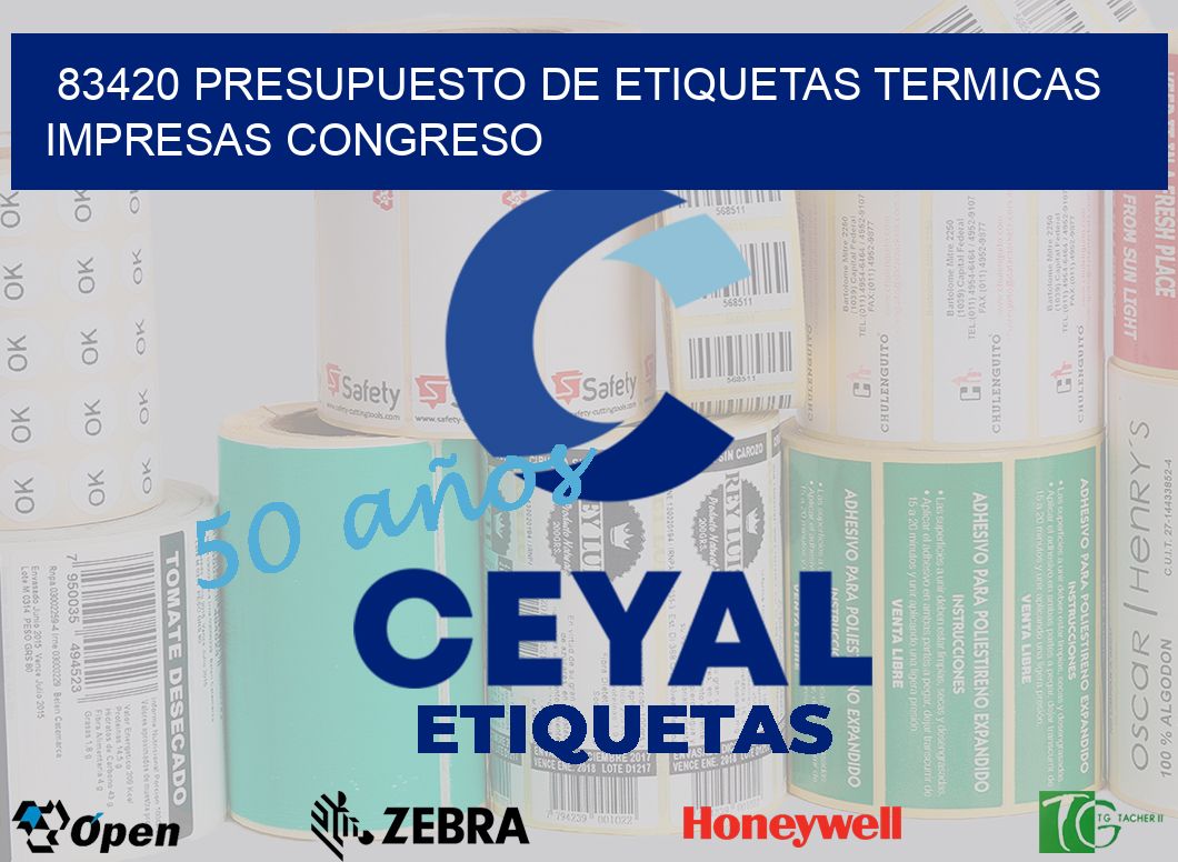 83420 PRESUPUESTO DE ETIQUETAS TERMICAS IMPRESAS CONGRESO
