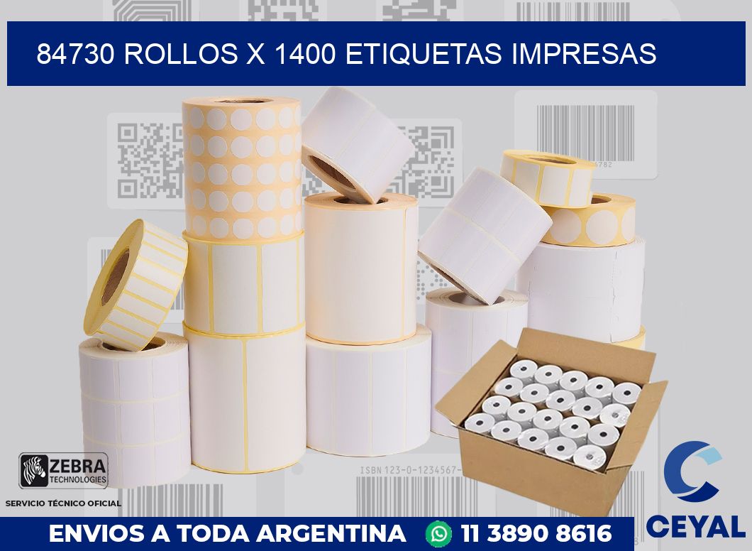 84730 Rollos x 1400 etiquetas impresas
