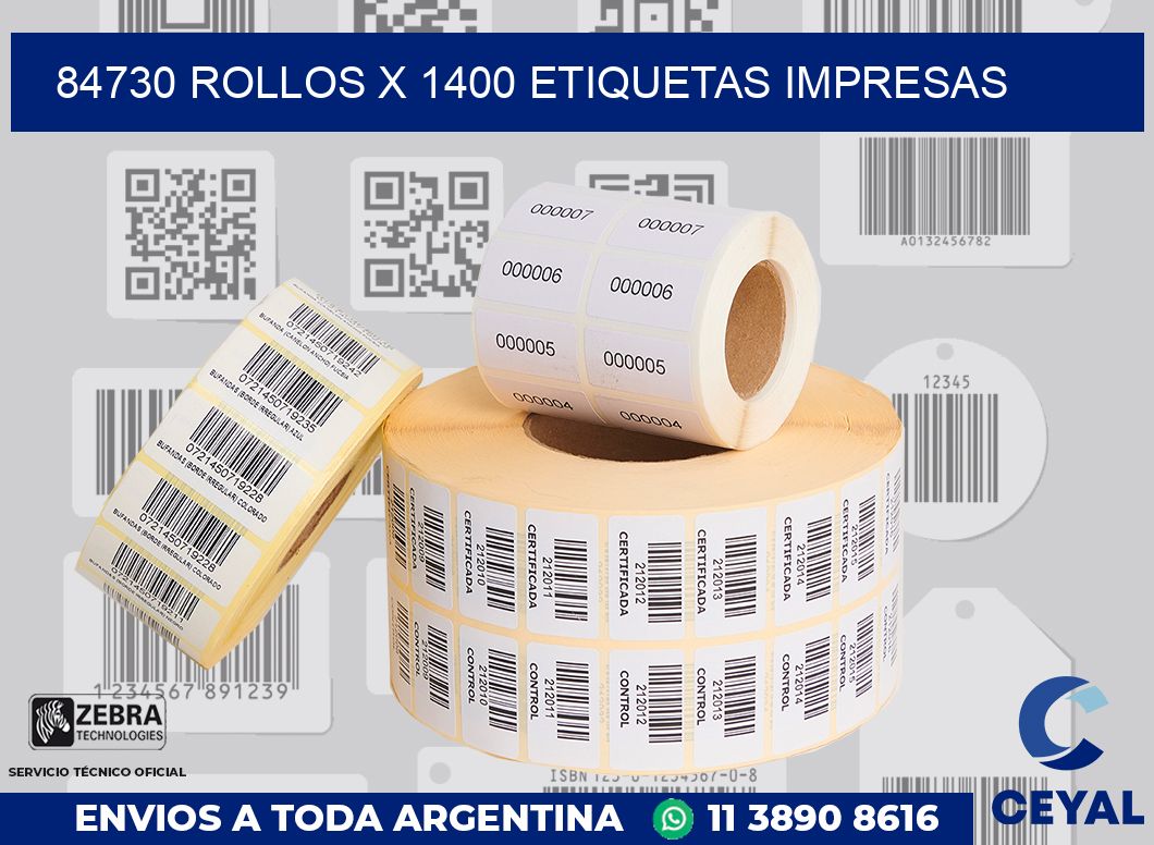 84730 Rollos x 1400 etiquetas impresas