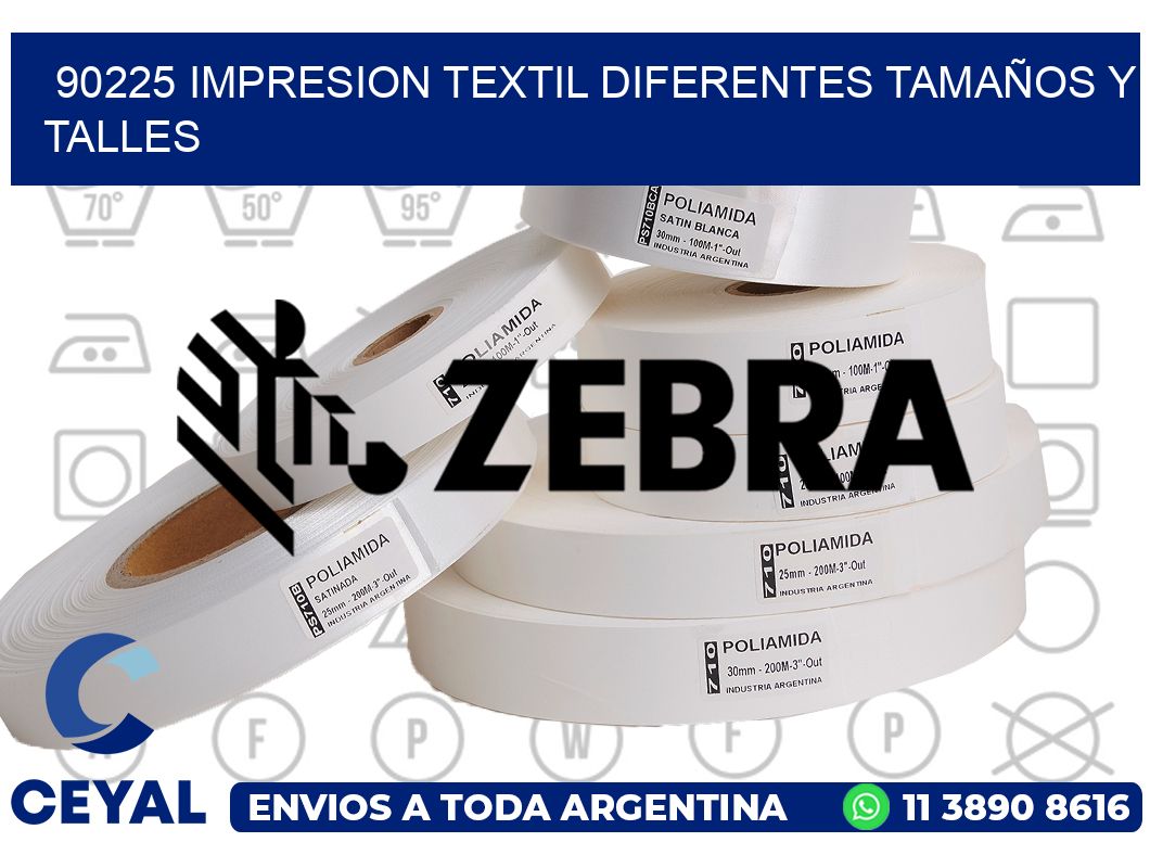 90225 IMPRESION TEXTIL DIFERENTES TAMAÑOS Y TALLES