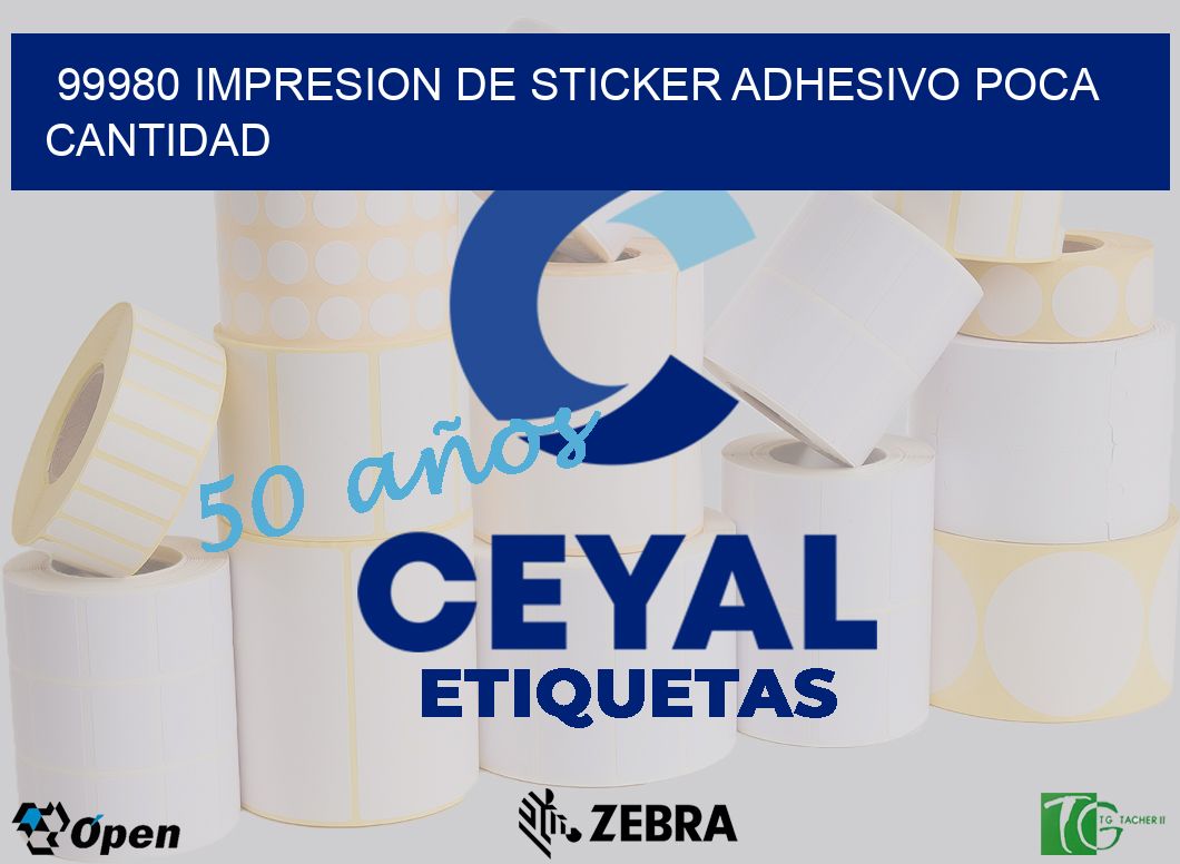 99980 IMPRESION DE STICKER ADHESIVO POCA CANTIDAD
