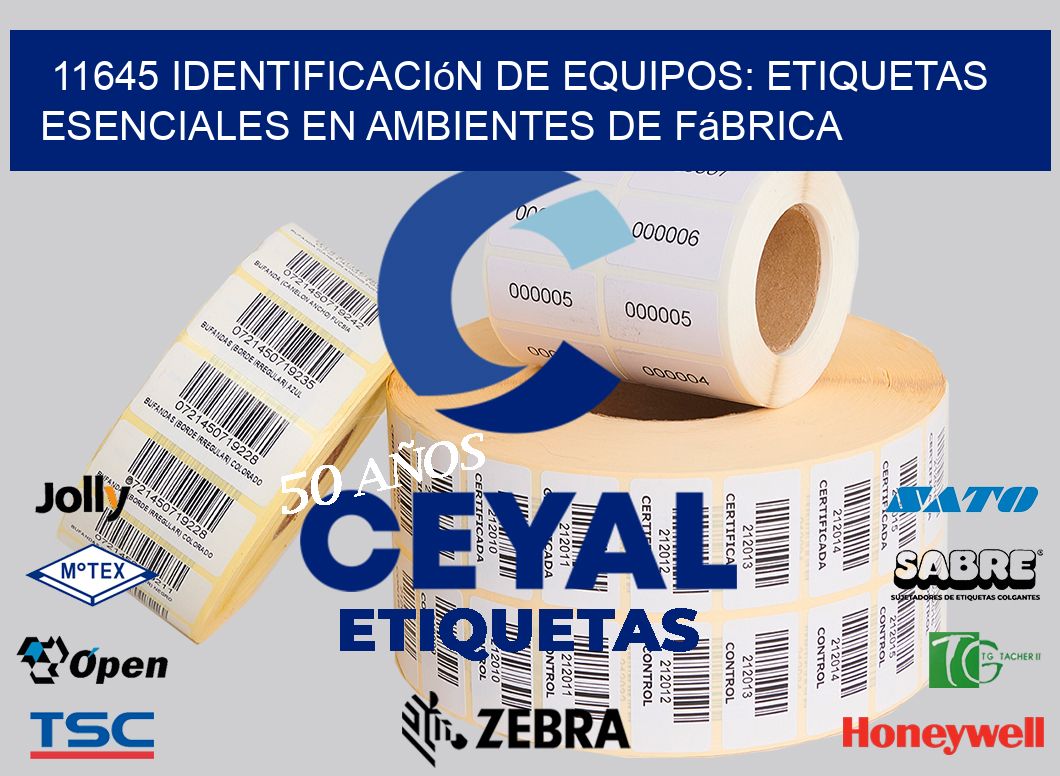 11645 Identificación de Equipos: Etiquetas Esenciales en Ambientes de Fábrica