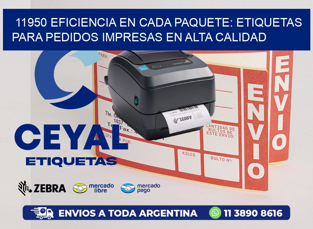 11950 EFICIENCIA EN CADA PAQUETE: ETIQUETAS PARA PEDIDOS IMPRESAS EN ALTA CALIDAD