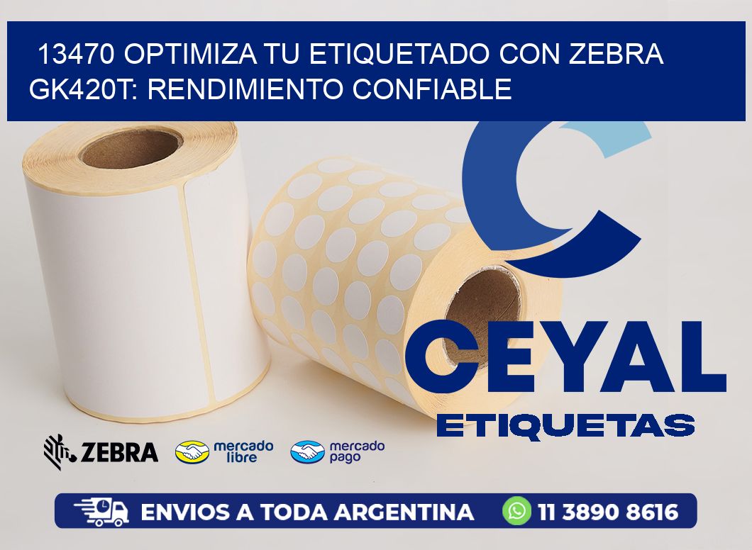 13470 Optimiza tu Etiquetado con Zebra GK420T: Rendimiento Confiable