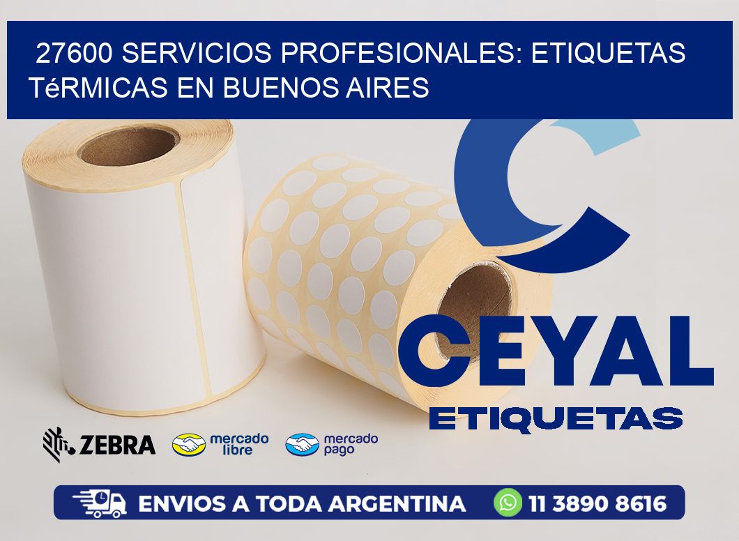 27600 Servicios Profesionales: Etiquetas Térmicas en Buenos Aires