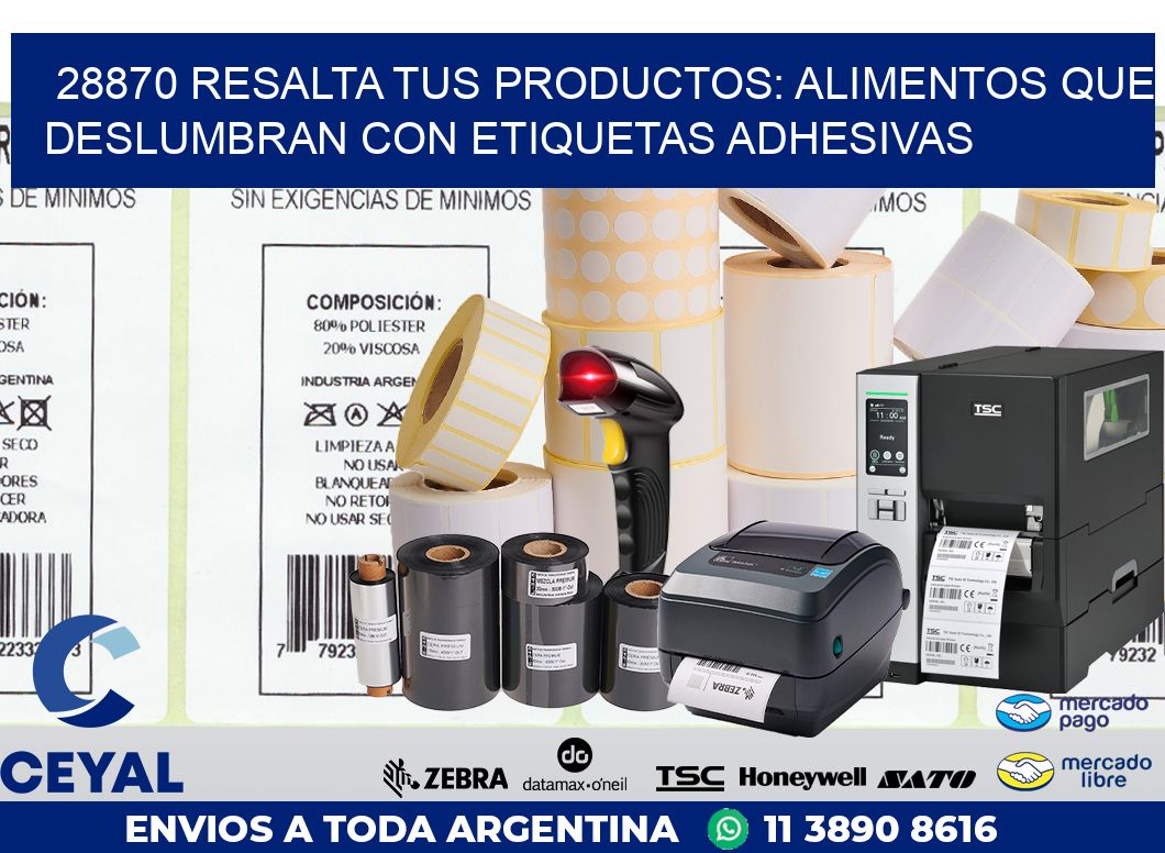 28870 RESALTA TUS PRODUCTOS: ALIMENTOS QUE DESLUMBRAN CON ETIQUETAS ADHESIVAS