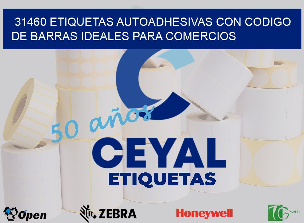 31460 ETIQUETAS AUTOADHESIVAS CON CODIGO DE BARRAS IDEALES PARA COMERCIOS