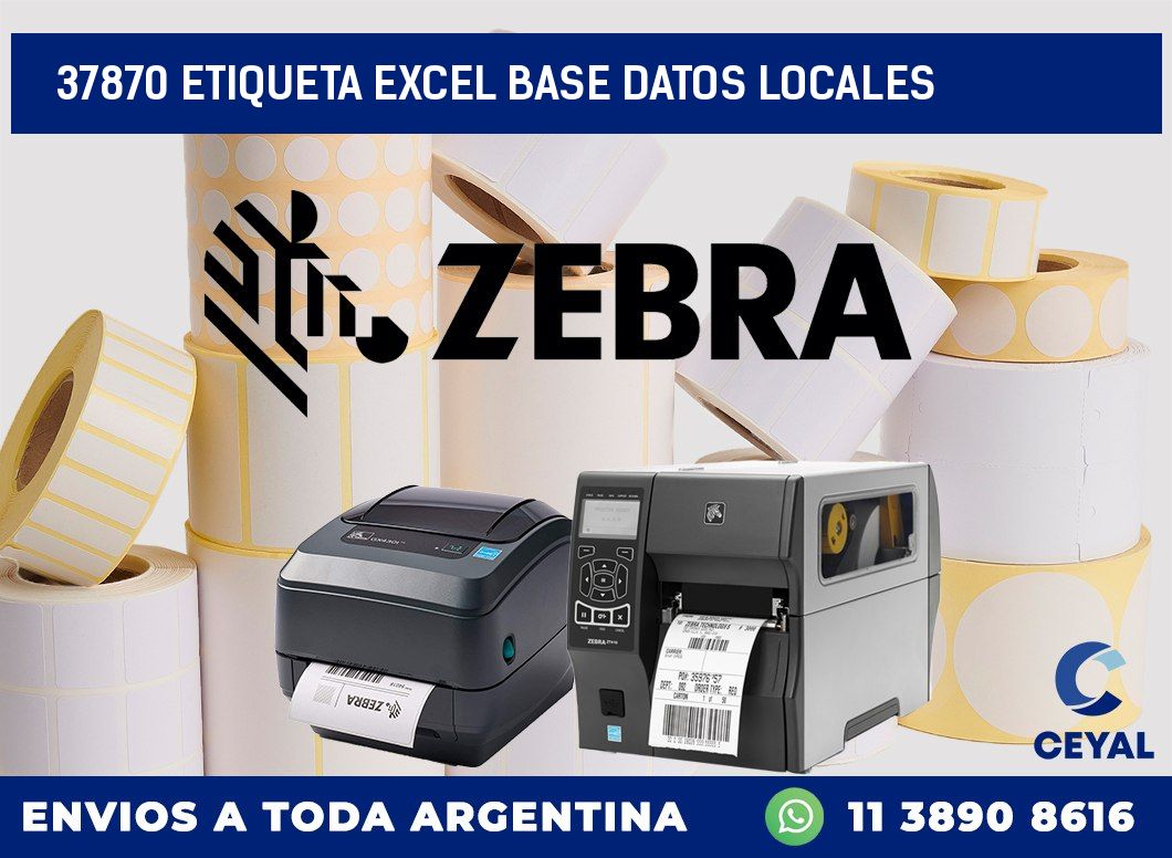 37870 etiqueta excel base datos locales