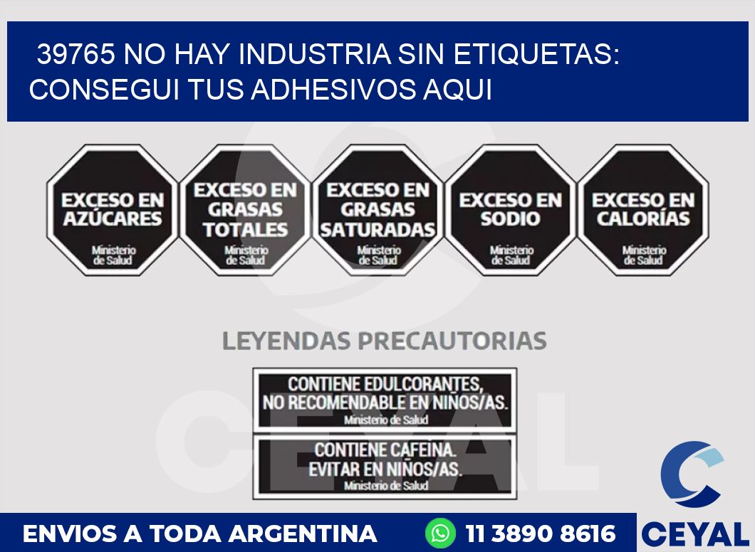 39765 NO HAY INDUSTRIA SIN ETIQUETAS: CONSEGUI TUS ADHESIVOS AQUI