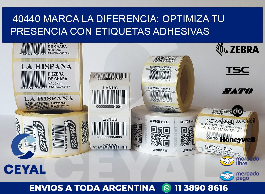 40440 MARCA LA DIFERENCIA: OPTIMIZA TU PRESENCIA CON ETIQUETAS ADHESIVAS