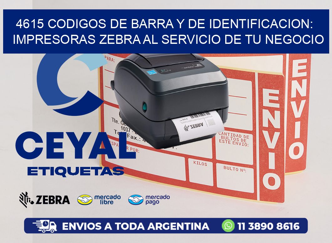 4615 CODIGOS DE BARRA Y DE IDENTIFICACION: IMPRESORAS ZEBRA AL SERVICIO DE TU NEGOCIO