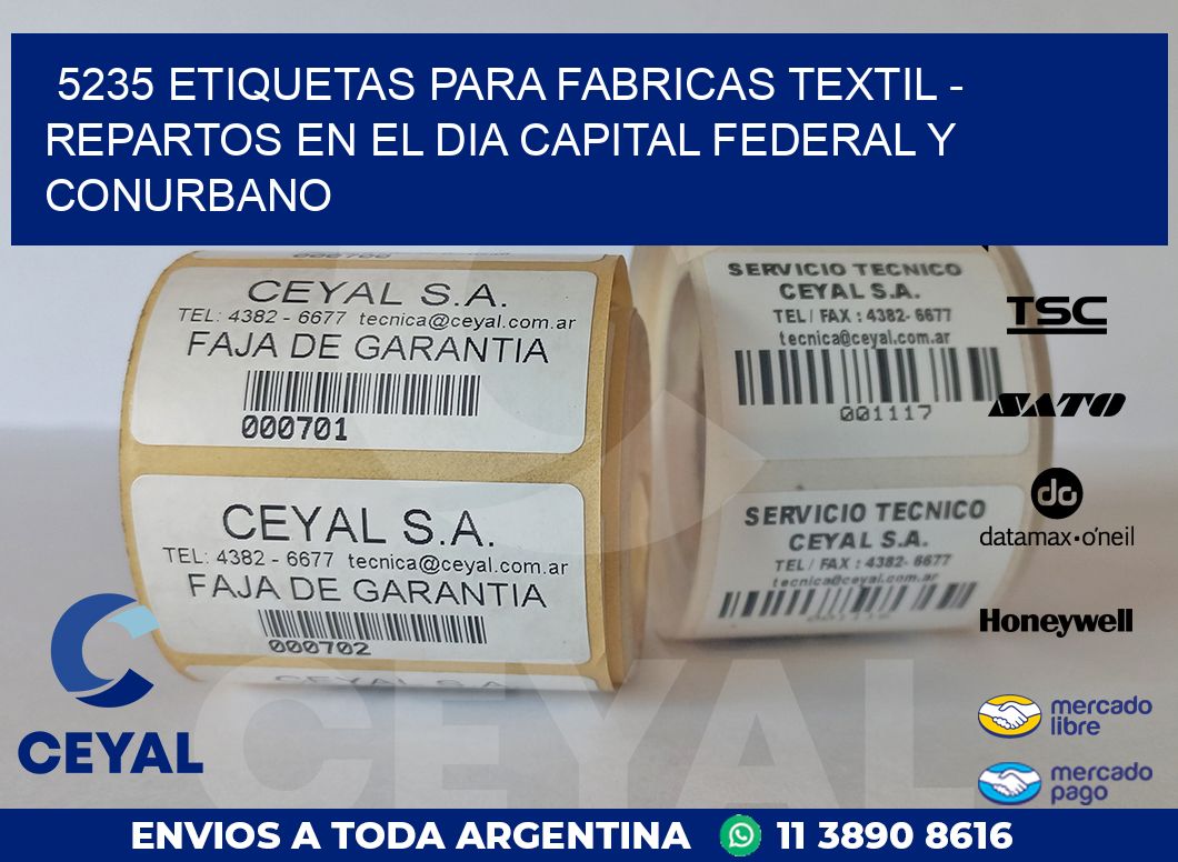 5235 ETIQUETAS PARA FABRICAS TEXTIL – REPARTOS EN EL DIA CAPITAL FEDERAL Y CONURBANO