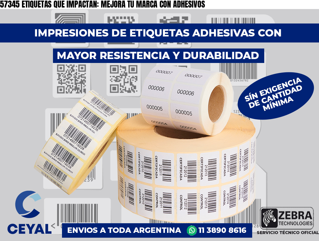 57345 ETIQUETAS QUE IMPACTAN: MEJORA TU MARCA CON ADHESIVOS