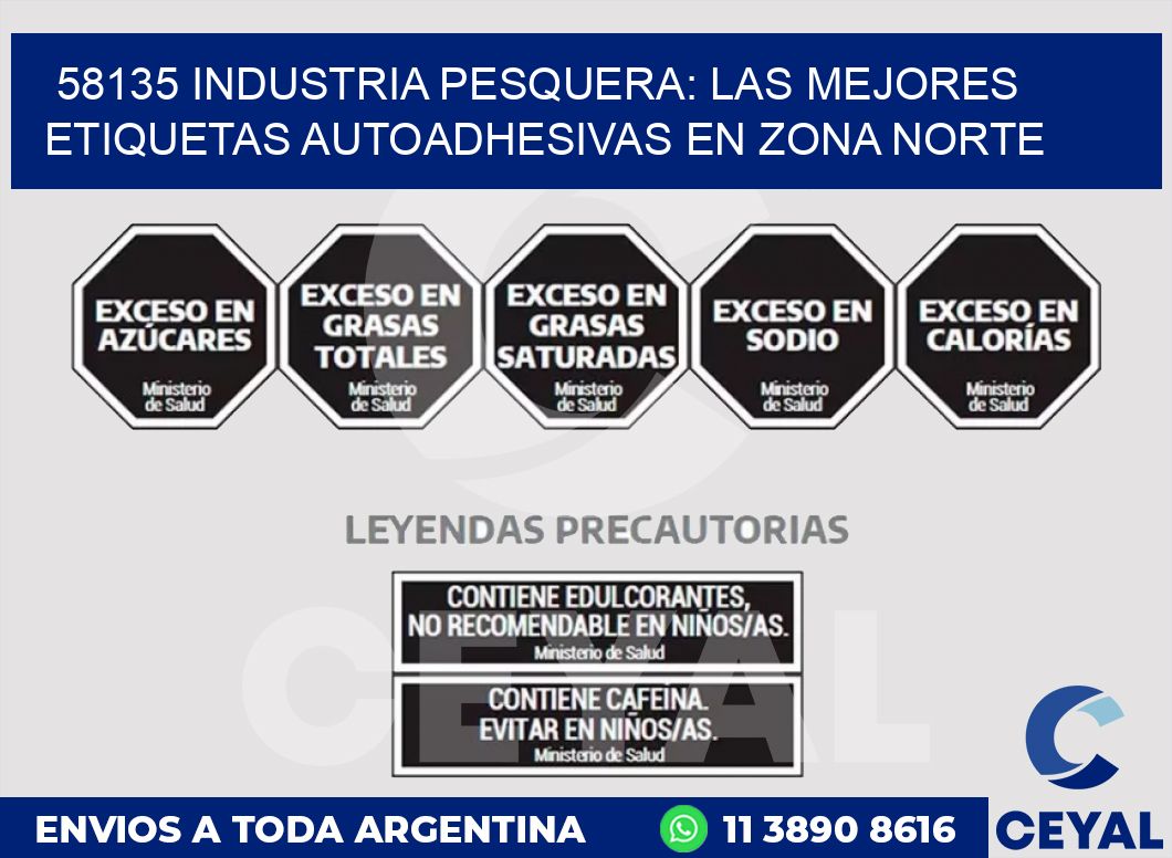 58135 INDUSTRIA PESQUERA: LAS MEJORES ETIQUETAS AUTOADHESIVAS EN ZONA NORTE