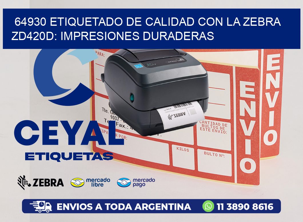 64930 Etiquetado de Calidad con la Zebra ZD420D: Impresiones Duraderas