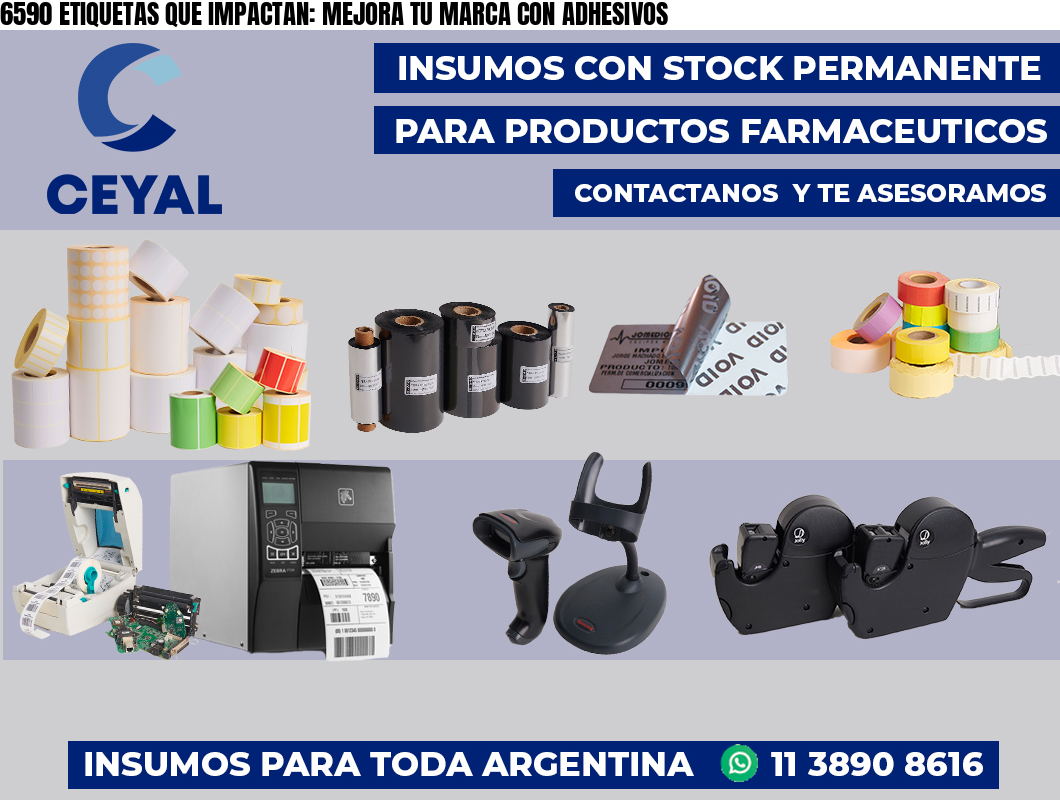 6590 ETIQUETAS QUE IMPACTAN: MEJORA TU MARCA CON ADHESIVOS