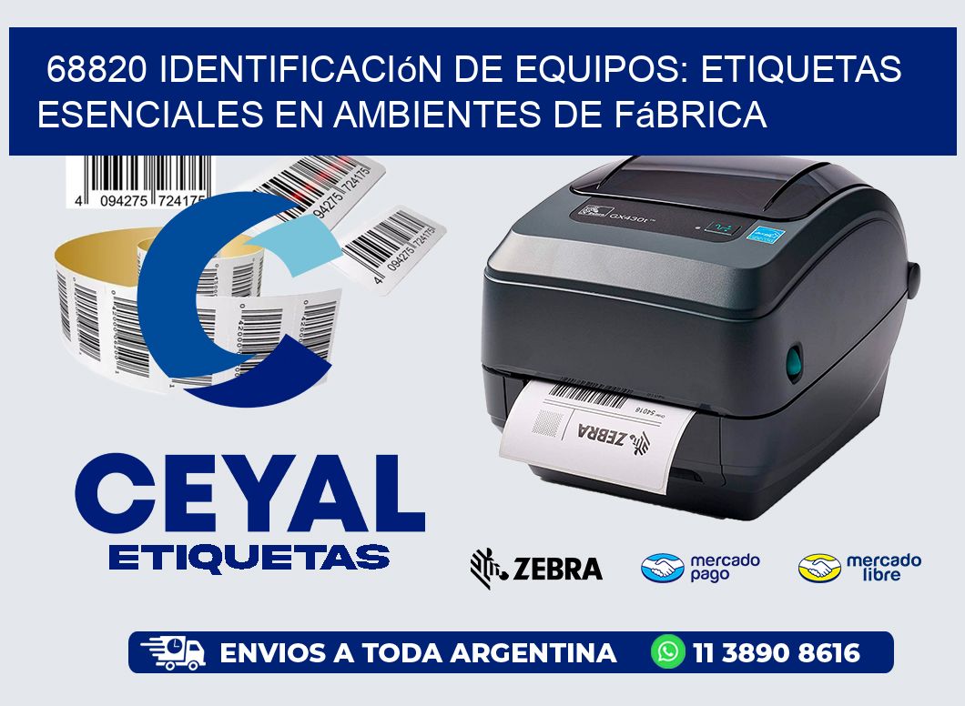 68820 Identificación de Equipos: Etiquetas Esenciales en Ambientes de Fábrica