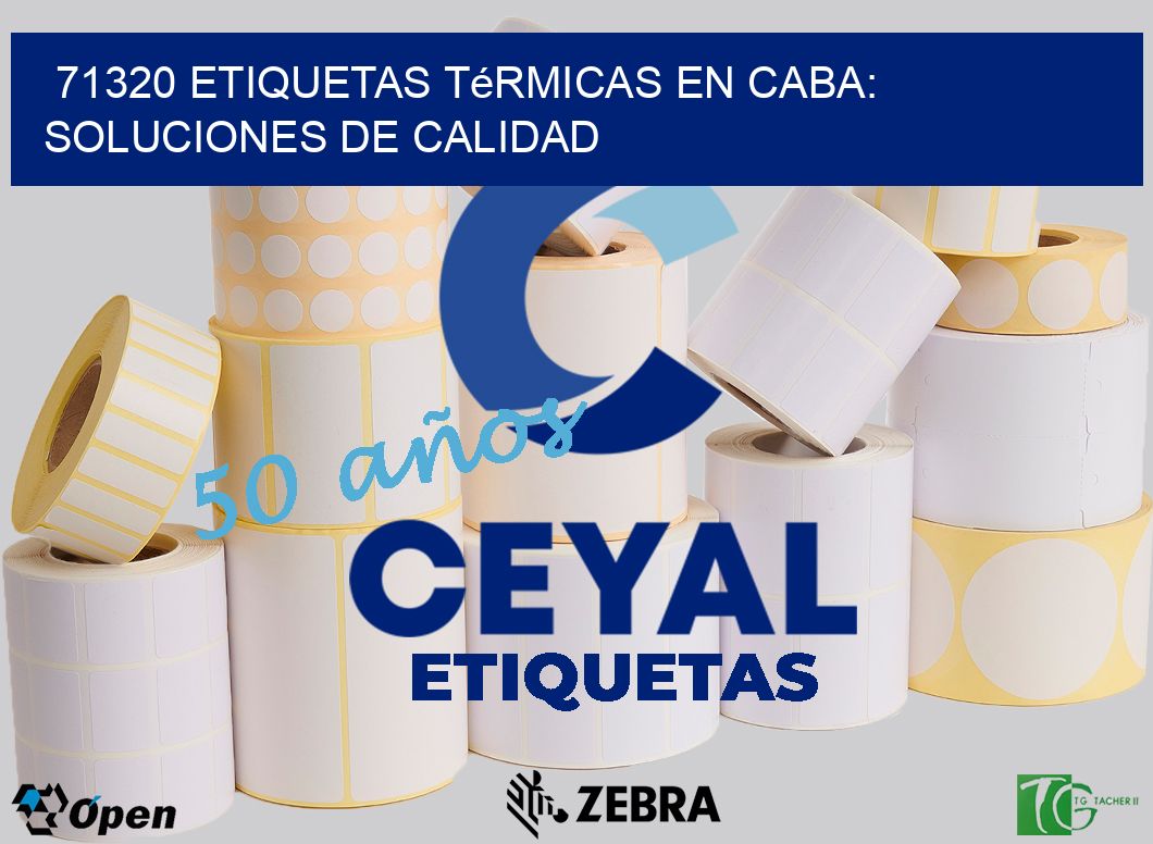 71320 Etiquetas Térmicas en CABA: Soluciones de Calidad