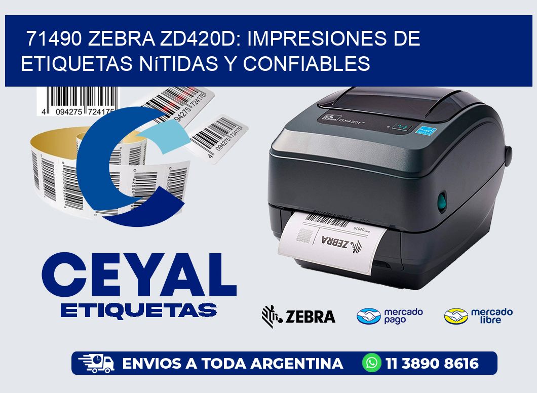 71490 Zebra ZD420D: Impresiones de Etiquetas Nítidas y Confiables