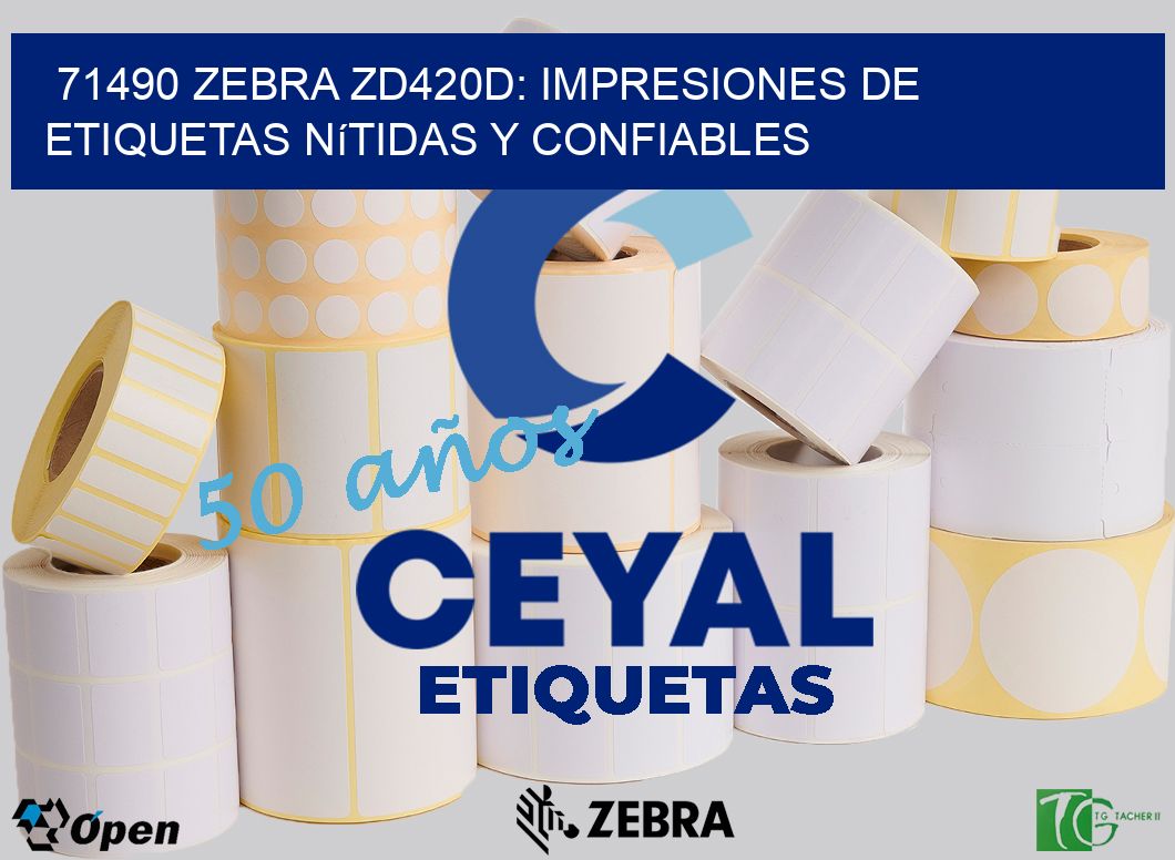 71490 Zebra ZD420D: Impresiones de Etiquetas Nítidas y Confiables