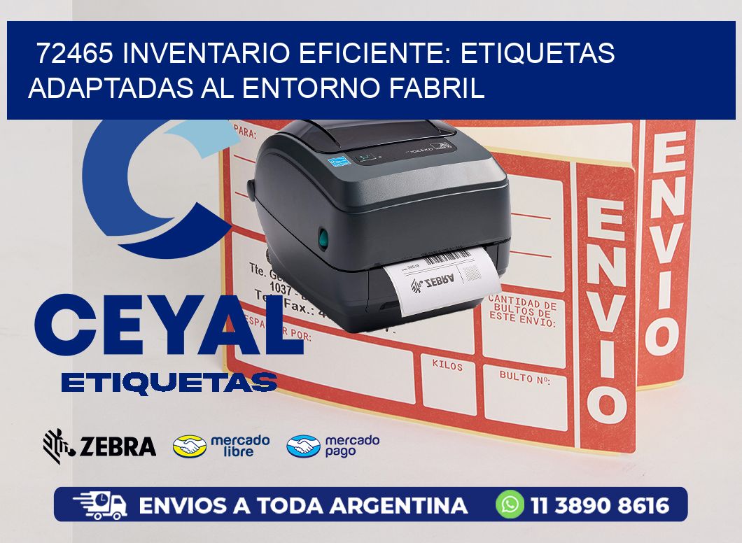 72465 Inventario Eficiente: Etiquetas Adaptadas al Entorno Fabril