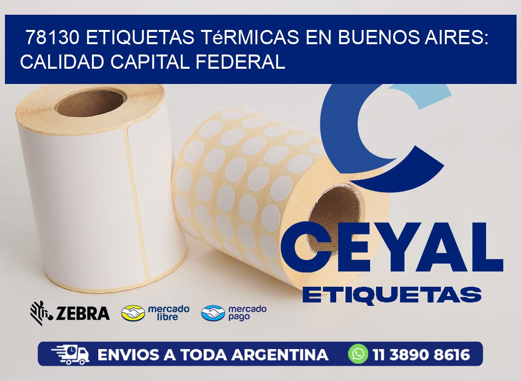 78130 Etiquetas Térmicas en Buenos Aires: Calidad Capital Federal