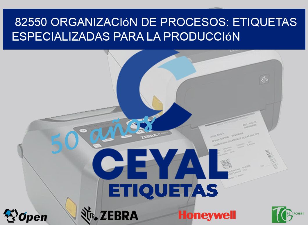 82550 Organización de Procesos: Etiquetas Especializadas para la Producción